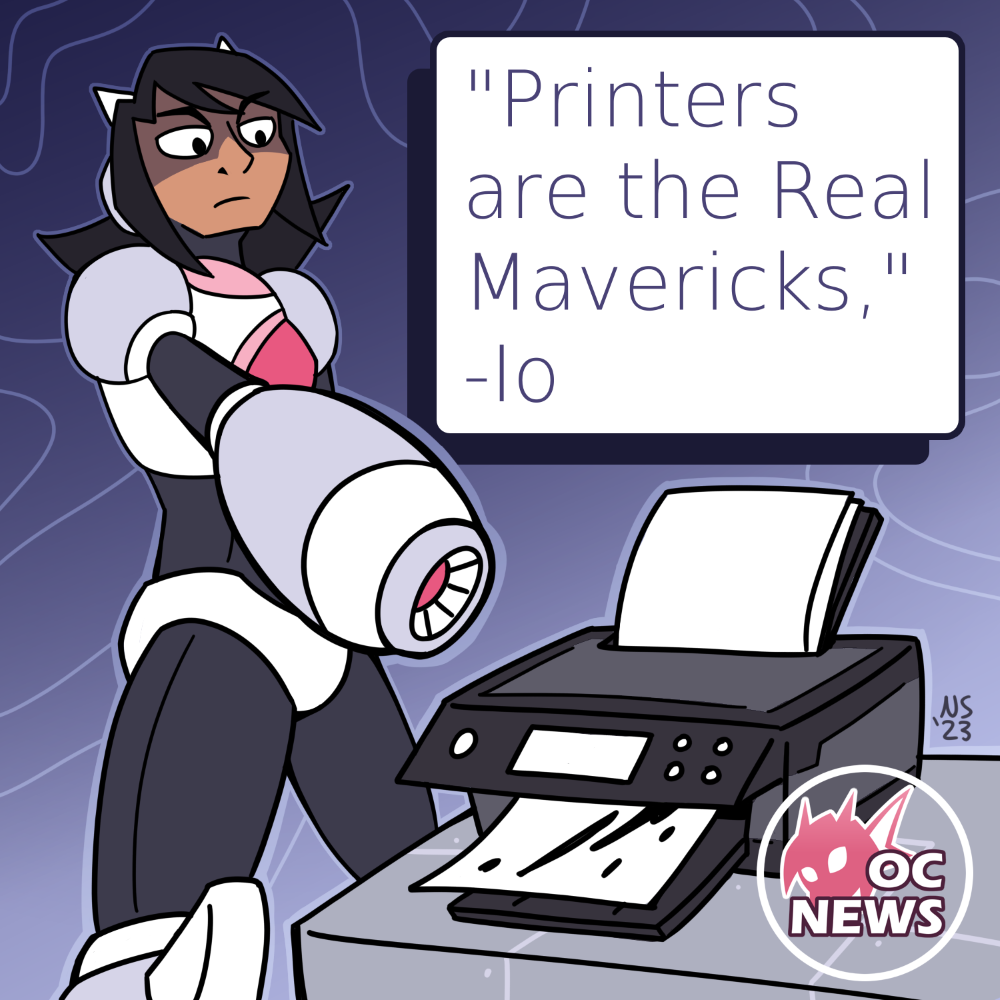 printers are the real mavericks - Io, as they point their buster at a broken printer